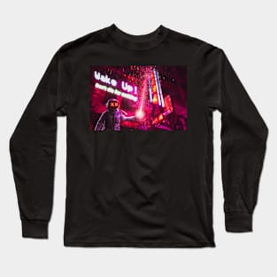 Wake up! Long Sleeve T-Shirt